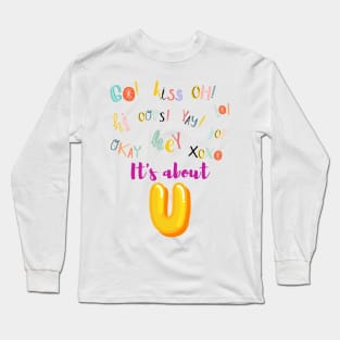 It's about U - Lifes Inspirational Quotes Long Sleeve T-Shirt